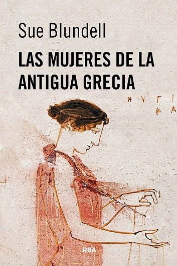 LAS MUJERES DE LA ANTIGUA GRECIA | 9788410981461 | BLUNDELL, SUE | Galatea Llibres | Librería online de Reus, Tarragona | Comprar libros en catalán y castellano online