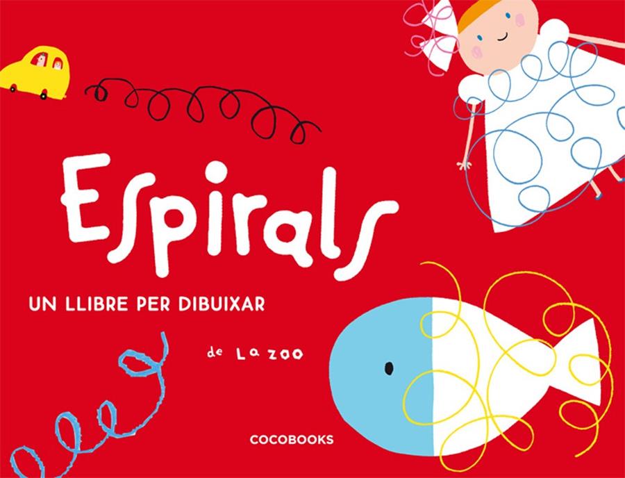 ESPIRALS : UN LLIBRE PER DIBUIXAR | 9788493512750 | SOL HERNANDEZ, MARIA ,   TR. | Galatea Llibres | Llibreria online de Reus, Tarragona | Comprar llibres en català i castellà online