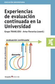 EXPERIENCIAS DE EVALUACIÓN CONTINUADA EN LA UNIVERSIDAD | 9788499216751 | PARCERISA ARAN, ARTUR | Galatea Llibres | Librería online de Reus, Tarragona | Comprar libros en catalán y castellano online