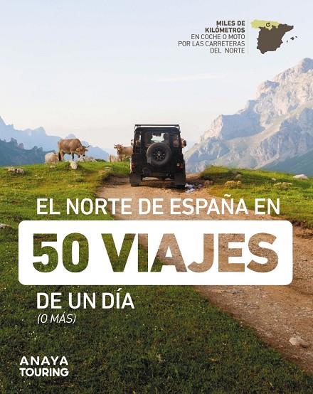 EL NORTE DE ESPAÑA EN 50 VIAJES DE UN DÍA | 9788491586432 | Galatea Llibres | Llibreria online de Reus, Tarragona | Comprar llibres en català i castellà online