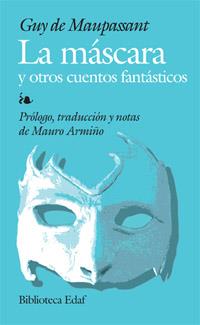 MASCARA Y OTROS CUENTOS FANTASTICOS, LA | 9788441419544 | MAUPASSANT, GUY DE | Galatea Llibres | Llibreria online de Reus, Tarragona | Comprar llibres en català i castellà online