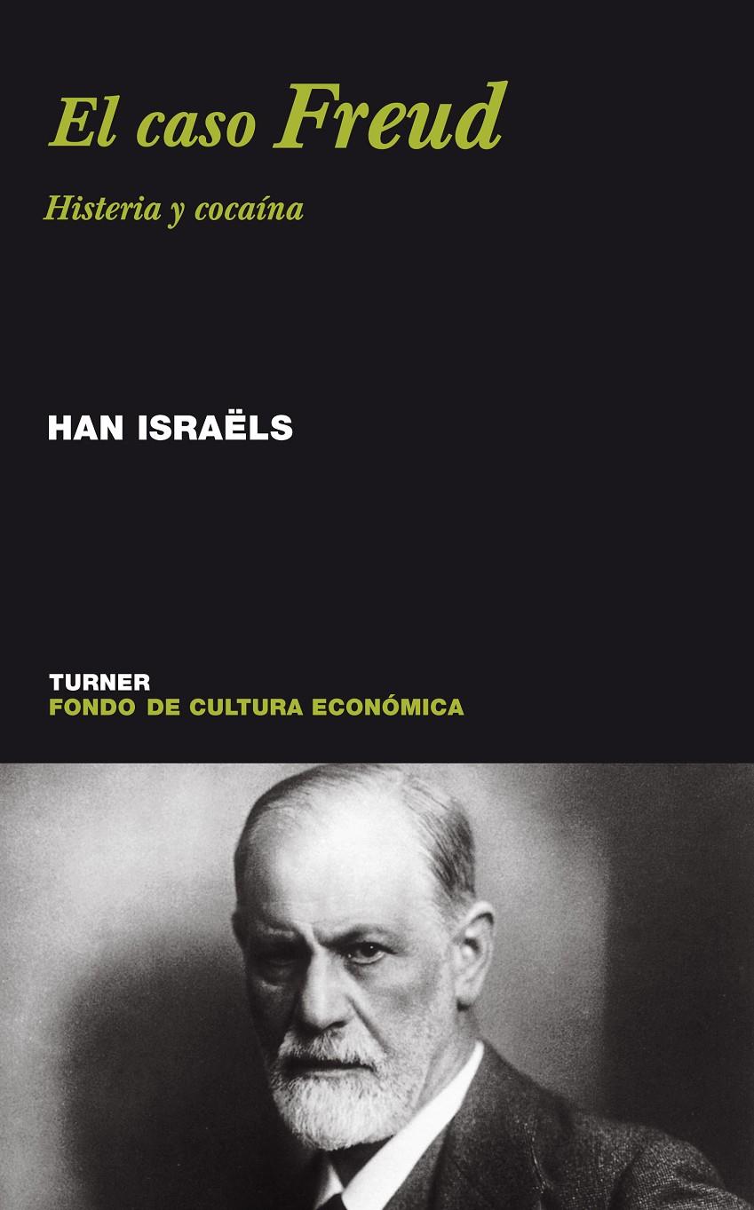 CASO FREUD. HISTERIA Y COCAINA | 9788475065052 | ISRAELS, HAN | Galatea Llibres | Llibreria online de Reus, Tarragona | Comprar llibres en català i castellà online