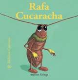 RAFA CUCARACHA (BICHITOS CURIOSOS) | 9788498012040 | KRINGS, ANTOON | Galatea Llibres | Llibreria online de Reus, Tarragona | Comprar llibres en català i castellà online