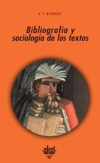 BIBLIOGRAFIA Y SOCIOLOGIA DE TEXTOS | 9788446016168 | MCKENZIE, D.F. | Galatea Llibres | Llibreria online de Reus, Tarragona | Comprar llibres en català i castellà online