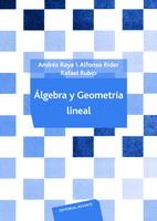 ALGEBRA Y GEOMETRIA LINEAL | 9788429150384 | RAYA, ANDRES , ALFONSO RIDER Y RAFAEL RUBIO | Galatea Llibres | Llibreria online de Reus, Tarragona | Comprar llibres en català i castellà online