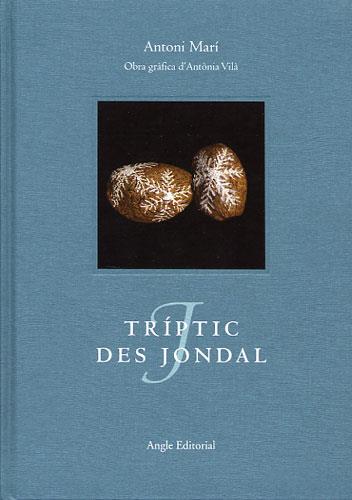 TRIPTIC DES JONDAL | 9788496103337 | MARÍ, ANTONI | Galatea Llibres | Librería online de Reus, Tarragona | Comprar libros en catalán y castellano online