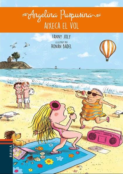 ANGELINA PURPURINA AIXECA EL VOL (ANGELINA PURPURINA, 3) | 9788447932689 | JOLY, FANNY | Galatea Llibres | Llibreria online de Reus, Tarragona | Comprar llibres en català i castellà online