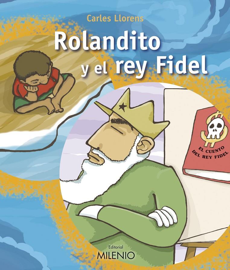 ROLANDITO Y EL REY FIDEL | 9788497432696 | LLORENS, CARLES | Galatea Llibres | Llibreria online de Reus, Tarragona | Comprar llibres en català i castellà online