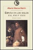 ESPAÑA EN LOS SIGLOS XVI, XVII Y XVIII,. | 9788484320227 | MARCOS MARTIN, ALBERTO | Galatea Llibres | Llibreria online de Reus, Tarragona | Comprar llibres en català i castellà online