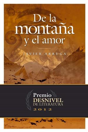 DE LA MONTAÑA Y EL AMOR | 9788498292671 | ARRUGA, JAVIER | Galatea Llibres | Llibreria online de Reus, Tarragona | Comprar llibres en català i castellà online