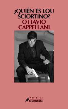 QUIEN ES LOU SCIORTINO? | 9788498381665 | CAPPELLANI, OTTAVIO | Galatea Llibres | Llibreria online de Reus, Tarragona | Comprar llibres en català i castellà online