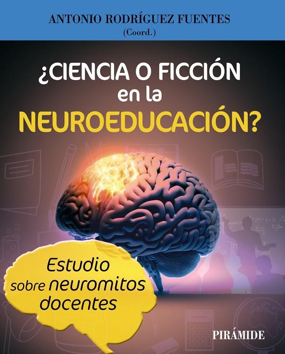 CIENCIA O FICCIÓN EN LA NEUROEDUCACIÓN? | 9788436848977 | RODRÍGUEZ FUENTES, ANTONIO | Galatea Llibres | Llibreria online de Reus, Tarragona | Comprar llibres en català i castellà online