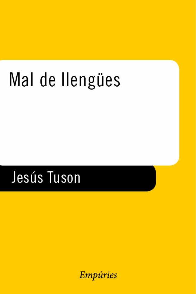 MAL DE LLENGÜES : A L'ENTORN DELS PREJUDICIS LING | 9788475961415 | Tuson Valls, Jesús | Galatea Llibres | Librería online de Reus, Tarragona | Comprar libros en catalán y castellano online