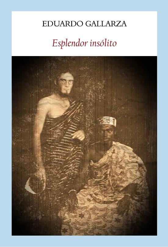 ESPLENDOR INSÓLITO | 9788494616488 | GALLARZA, EDUARDO | Galatea Llibres | Llibreria online de Reus, Tarragona | Comprar llibres en català i castellà online