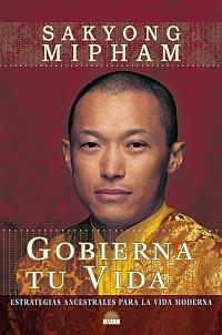 GOBIERNA TU VIDA | 9788497542609 | MIPHAM, SAKYONG | Galatea Llibres | Llibreria online de Reus, Tarragona | Comprar llibres en català i castellà online