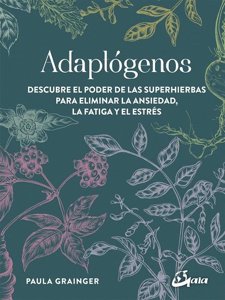 ADAPTÓGENOS | 9788484457756 | GRAINGER, PAULA | Galatea Llibres | Llibreria online de Reus, Tarragona | Comprar llibres en català i castellà online