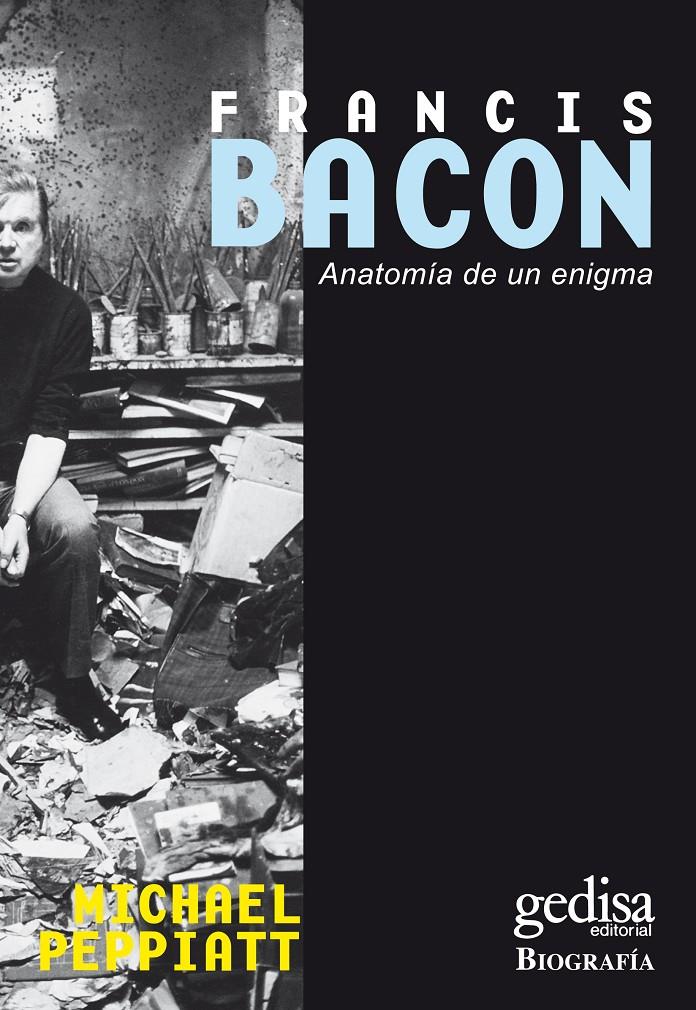 FRANCIS BACON. ANATOMIA DE UN ENIGMA | 9788474327403 | PEPPIATT, MICHAEL | Galatea Llibres | Librería online de Reus, Tarragona | Comprar libros en catalán y castellano online