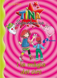 TINA SUPERBRUIXA I LA MAGIA DEL CIRC  6 | 9788483041710 | KNISTER | Galatea Llibres | Llibreria online de Reus, Tarragona | Comprar llibres en català i castellà online