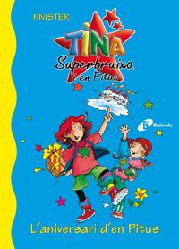 TINA SUPERBRUIXA I PITUS L'ANIVERSARI D'EN PITUS | 9788483045220 | KNISTER | Galatea Llibres | Llibreria online de Reus, Tarragona | Comprar llibres en català i castellà online