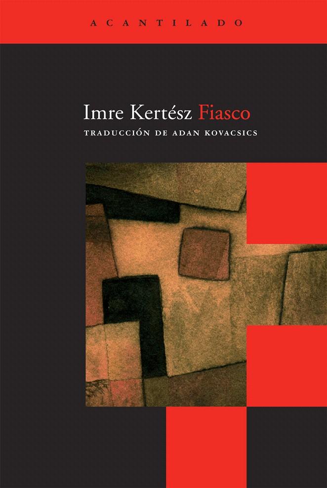 FIASCO | 9788492649280 | KERTESZ, IMRE | Galatea Llibres | Librería online de Reus, Tarragona | Comprar libros en catalán y castellano online