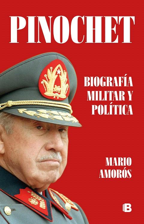 PINOCHET. BIOGRAFÍA MILITAR Y POLÍTICA | 9788466666329 | AMORÓS, MARIO | Galatea Llibres | Llibreria online de Reus, Tarragona | Comprar llibres en català i castellà online