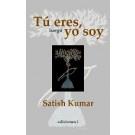 TU ERES, LUEGO YO SOY | 9788493423162 | KUMAR, SATISH | Galatea Llibres | Llibreria online de Reus, Tarragona | Comprar llibres en català i castellà online