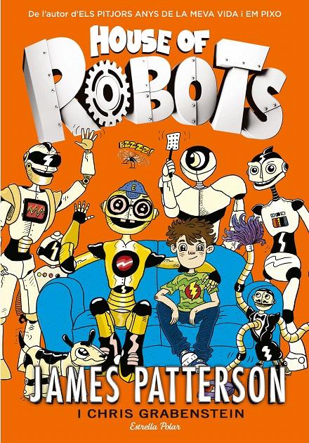 HOUSE OF ROBOTS | 9788416519156 | PATTERSON, JAMES | Galatea Llibres | Librería online de Reus, Tarragona | Comprar libros en catalán y castellano online