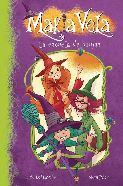 MAKIA VELA Y LA ESCUELA DE BRUJAS | 9788448833299 | CASTILLO, E.B. / PÉREZ, MONI | Galatea Llibres | Llibreria online de Reus, Tarragona | Comprar llibres en català i castellà online