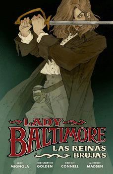 LADY BALTIMORE 1 LAS REINAS BRUJAS | 9788467955286 | MIGNOLA, MIKE / GOL, CHRISTOPHER | Galatea Llibres | Llibreria online de Reus, Tarragona | Comprar llibres en català i castellà online