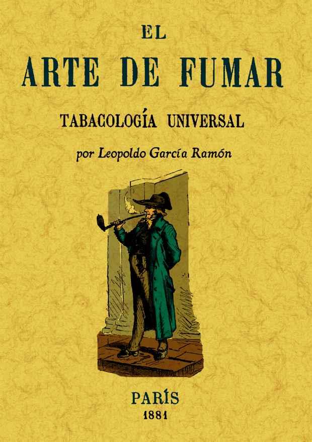 EL ARTE DE FUMAR | 9788497616928 | GARCÍA RAMÓN, LEOPOLDO | Galatea Llibres | Llibreria online de Reus, Tarragona | Comprar llibres en català i castellà online