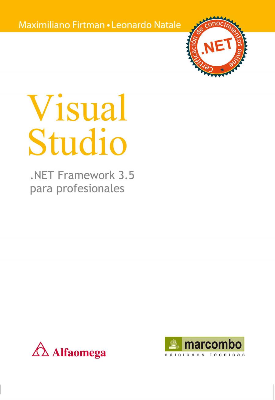 VISUAL STUDIO.NET FRAMEWORK 3.5 PARA PROFESIONALES | 9788426717085 | FIRTMAN, MAXIMILIANO/NATALE, LEONARDO | Galatea Llibres | Librería online de Reus, Tarragona | Comprar libros en catalán y castellano online