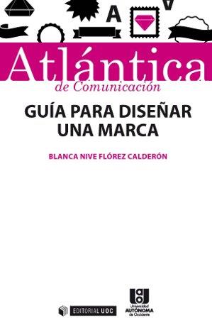 GUIA PARA DISEÑAR UNA MARCA | 9788490646175 | Galatea Llibres | Llibreria online de Reus, Tarragona | Comprar llibres en català i castellà online