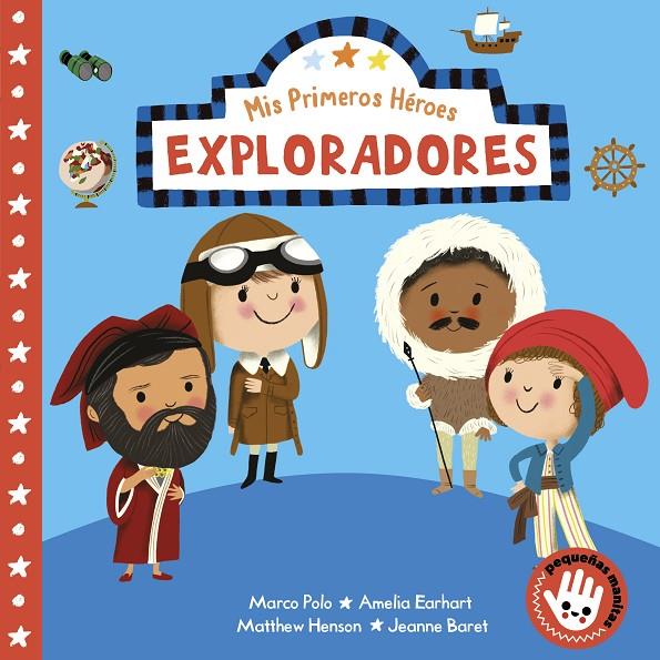 EXPLORADORES (MIS PRIMEROS HÉROES. PEQUEÑAS MANITAS) | 9788448855475 | AYE, NILA | Galatea Llibres | Llibreria online de Reus, Tarragona | Comprar llibres en català i castellà online