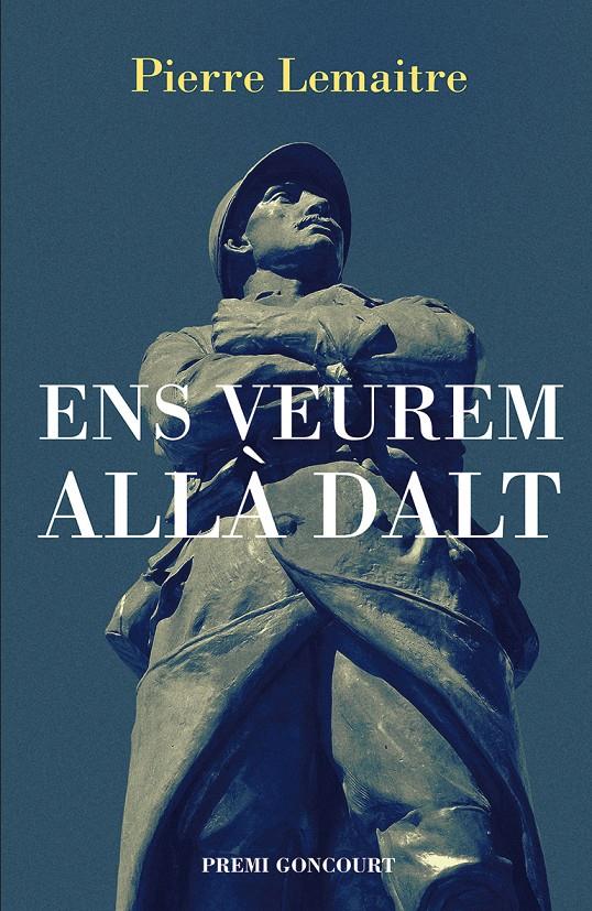 ENS VEUREM ALLÀ DALT | 9788490262610 | LEMAITRE, PIERRE | Galatea Llibres | Llibreria online de Reus, Tarragona | Comprar llibres en català i castellà online