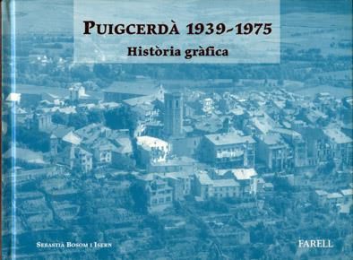 PUIGCERDA 1939-1975 : HISTORIA GRAFICA | 9788495695260 | BOSOM I ISERN, SEBASTIA | Galatea Llibres | Llibreria online de Reus, Tarragona | Comprar llibres en català i castellà online