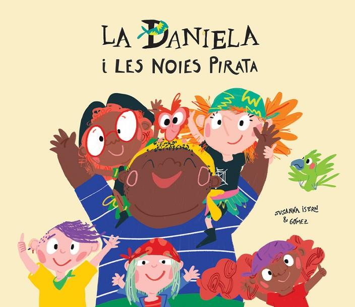 LA DANIELA I LES NOIES PIRATA | 9788417673291 | ISERN, SUSANNA | Galatea Llibres | Llibreria online de Reus, Tarragona | Comprar llibres en català i castellà online