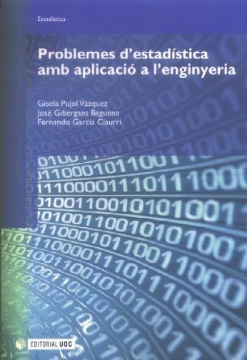 PROBLEMES D'ESTADÍSTICA AMB APLICACIÓ A L'ENGINYERIA | 9788497887748 | GIBERGANS BÀGUENA, GISELA PUJOL I FERNANDO G | Galatea Llibres | Llibreria online de Reus, Tarragona | Comprar llibres en català i castellà online