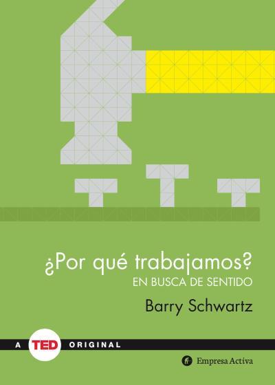 ¿POR QUÉ TRABAJAMOS? | 9788492921485 | SCHWARTZ, BARRY | Galatea Llibres | Llibreria online de Reus, Tarragona | Comprar llibres en català i castellà online