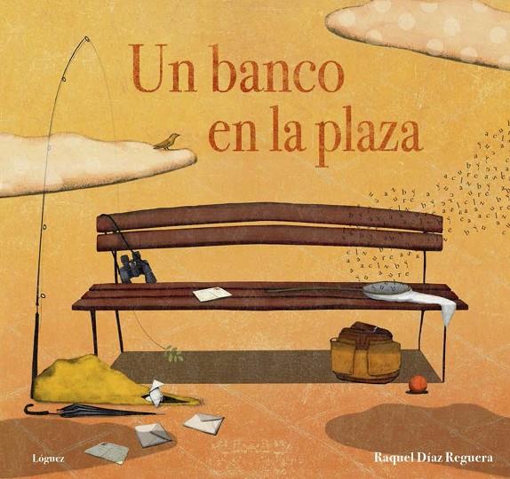 UN BANCO EN LA PLAZA | 9788494818363 | DÍAZ REGUERA, RAQUEL | Galatea Llibres | Llibreria online de Reus, Tarragona | Comprar llibres en català i castellà online