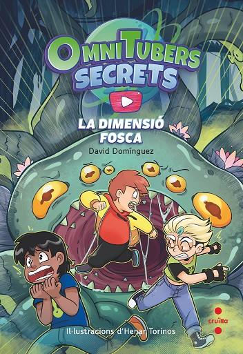 OMNITUBETS SECRETS 3: LA DIMENSIÓ FOSCA | 9788466157117 | DOMÍNGUEZ, DAVID | Galatea Llibres | Llibreria online de Reus, Tarragona | Comprar llibres en català i castellà online