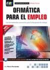 OFIMÁTICA PARA EL EMPLEO. LAS HERRAMIENTAS NECESARIAS PARA LA BÚSQUEDA DE TRABAJ | 9788415457183 | PARRO FERNANDEZ, IVÁN | Galatea Llibres | Llibreria online de Reus, Tarragona | Comprar llibres en català i castellà online