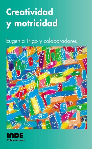 CREATIVIDAD Y MOTRICIDAD | 9788495114822 | TRIGO, EUGENIA | Galatea Llibres | Llibreria online de Reus, Tarragona | Comprar llibres en català i castellà online