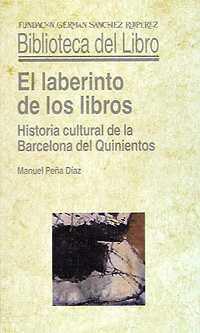 LABERINTO DE LOS LIBROS, EL | 9788489384101 | PEÑA DIAZ, MANUEL | Galatea Llibres | Librería online de Reus, Tarragona | Comprar libros en catalán y castellano online