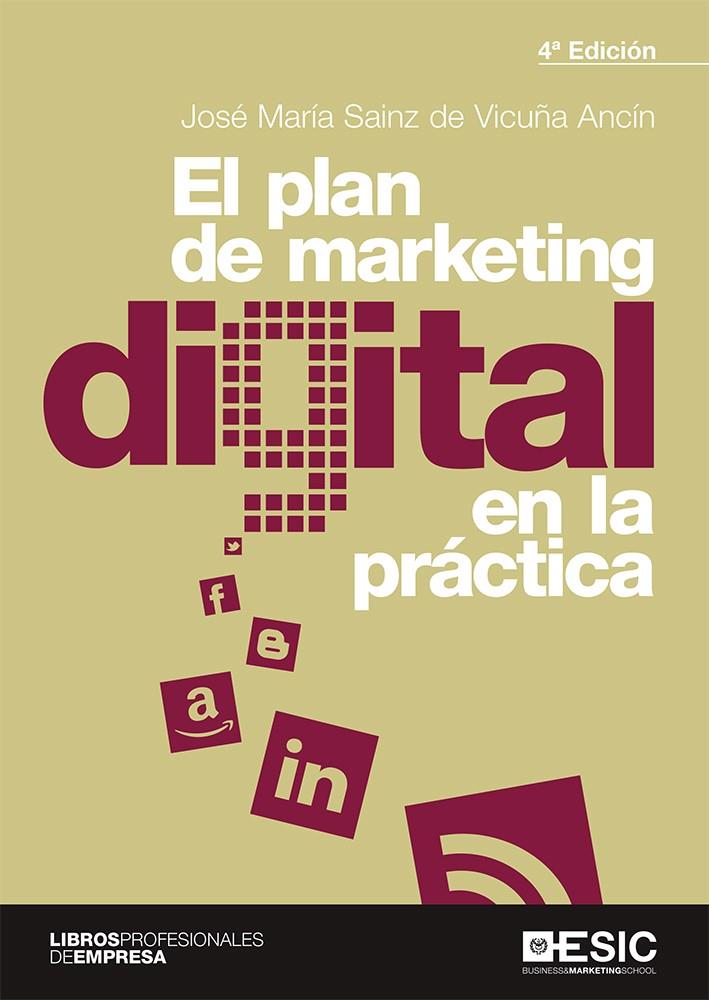 EL PLAN DE MARKETING DIGITAL EN LA PRÁCTICA | 9788418415395 | SAINZ DE VICUÑA ANCÍN, JOSÉ MARÍA | Galatea Llibres | Llibreria online de Reus, Tarragona | Comprar llibres en català i castellà online