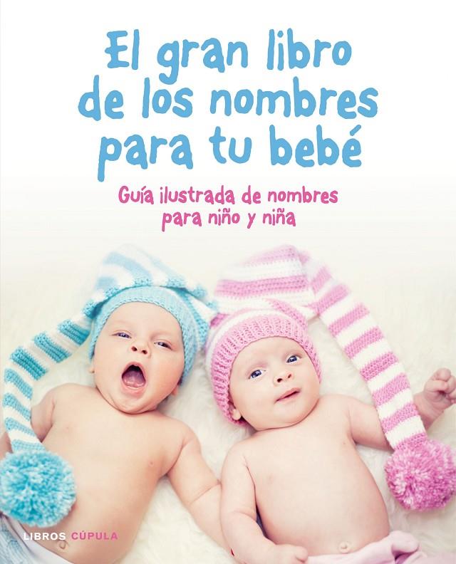 EL GRAN LIBRO DE LOS NOMBRES PARA TU BEBÉ | 9788448022488 | Galatea Llibres | Llibreria online de Reus, Tarragona | Comprar llibres en català i castellà online