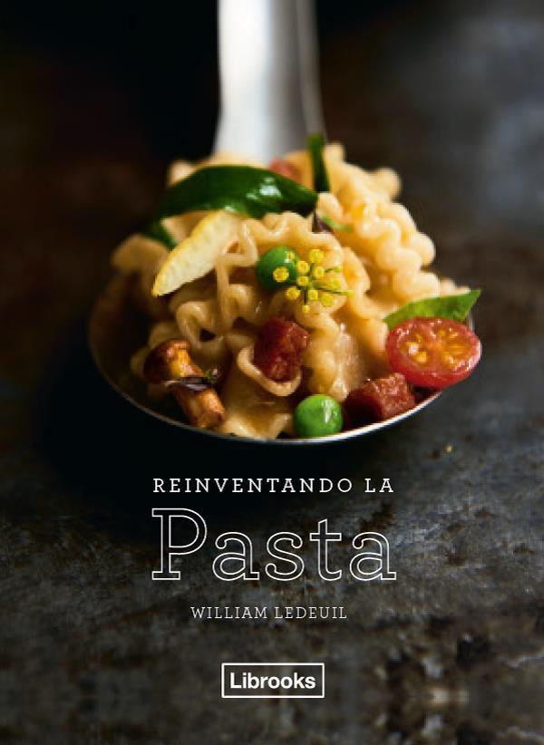 REINVENTANDO LA PASTA | 9788494731822 | LEDEUIL, WILLIAM | Galatea Llibres | Llibreria online de Reus, Tarragona | Comprar llibres en català i castellà online