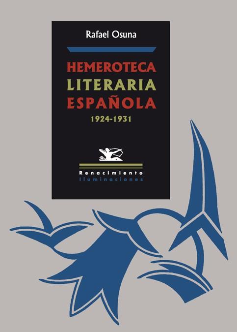 HEMEROTECA LITERARIA ESPAÑOLA 1924 - 1931 | 9788484723165 | OSUNA, RAFAEL | Galatea Llibres | Llibreria online de Reus, Tarragona | Comprar llibres en català i castellà online