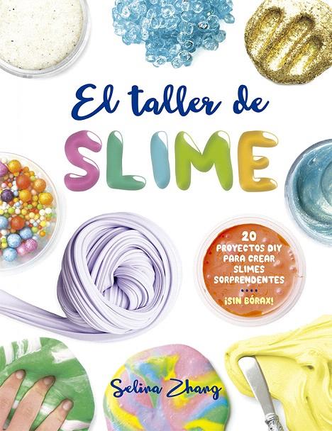 EL TALLER DE SLIME | 9788491451945 | ZHANG, SELINA | Galatea Llibres | Llibreria online de Reus, Tarragona | Comprar llibres en català i castellà online