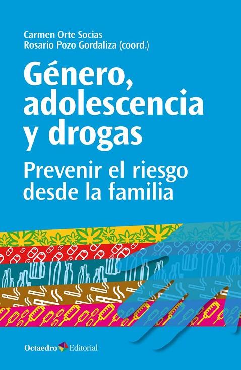 GéNERO, ADOLESCENCIA Y DROGAS | 9788499219233 | ORTE SOCIAS, CARMEN/POZO GORDALIZA, ROSARIO | Galatea Llibres | Llibreria online de Reus, Tarragona | Comprar llibres en català i castellà online