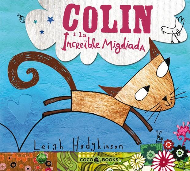 COLIN I LA INCREIBLE MIGDIADA | 9788493594312 | HODGKINSON, LEIGH | Galatea Llibres | Llibreria online de Reus, Tarragona | Comprar llibres en català i castellà online